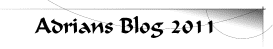 Adrians Blog 2011