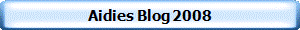 Aidies Blog 2008